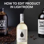 HOW TO EDIT PRODUCT PHOTOS IN LIGHTROOM